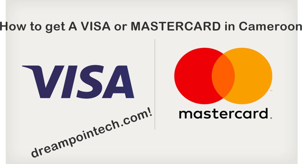 How To Get A Visa Card or Mastercard In Cameroon (Simple) How To Get A Visa Card or Mastercard In Cameroon (Simple)
