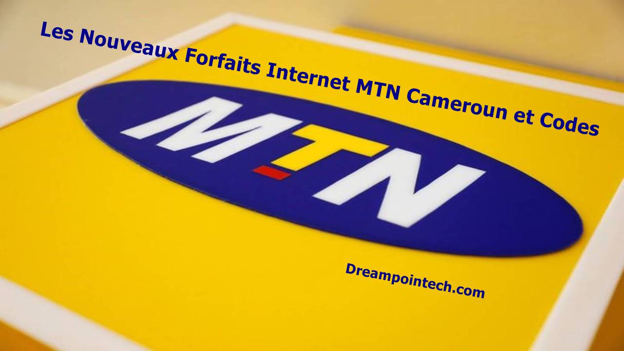 Les Nouveaux Forfaits Internet MTN Cameroun et Codes Les Nouveaux Forfaits Internet MTN Cameroun et Codes