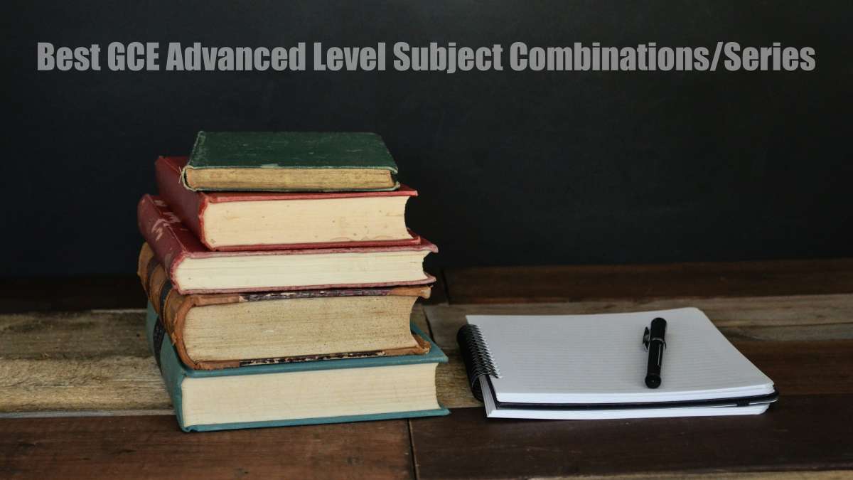 Best GCE Advanced Level Subject Combinations