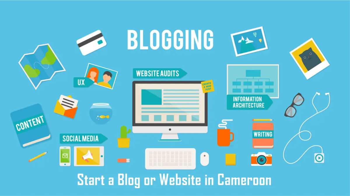 Starting a Blog or website in Cameroon