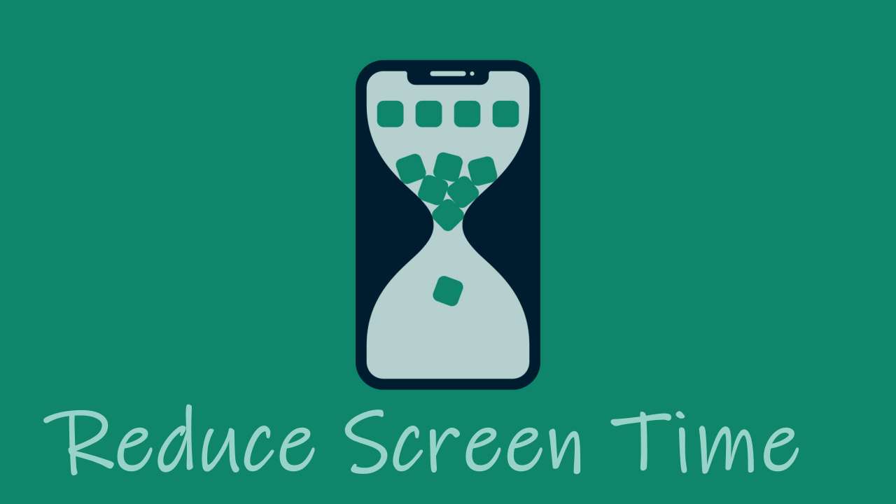 reduce screen time