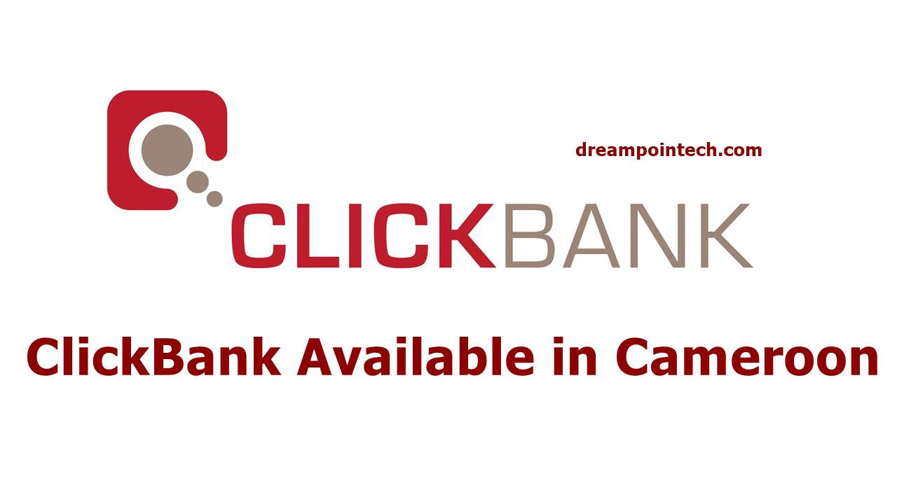 Guide on how to open a clickbank account in Cameroon