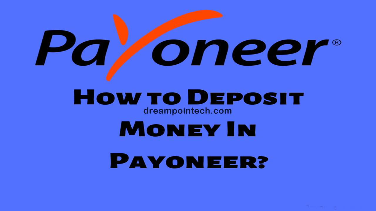 Guide on how to deposit money In Payoneer in Cameroon, Bangladesh, Pakistan